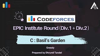 Codeforces EPIC Institute Round C  Basils Garden  Detailed Video Editorial [upl. by Kendricks798]