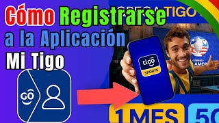 Como REGISTRARSE en como registrarse en mi tigola aplicación MI TIGO de Bolivia [upl. by Laumas]