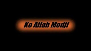 KO ALLAH MODJI 12 VERSION POULAR [upl. by Ella]