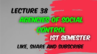 Agencies of Social Control  Lecture 38 [upl. by Margette845]