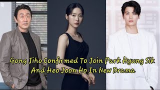 Gong Jiho Confirmed To Join Park Hyung Sik And Heo Joon Ho In New Drama  AnongSayoTv Cover [upl. by Windzer]