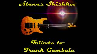 Atanas Shishkov  2022 quotTribute to FRANK GAMBALEquot  Full Album [upl. by Lagas]