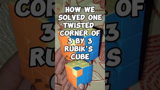 How we solved one twisted corner of 3by3 Rubiks cube viralclips viralvideo cuber [upl. by Saltsman]