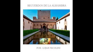 RECUERDOS DE LA ALHAMBRAPOR LUJAN NICOLINI [upl. by Tobin]