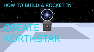 How to make a rocket in the create North Star mod tutorial [upl. by Dennis400]