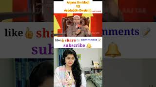 Anjana OM Modi VS Asaduddin Owaisi ⚡ Kelaya Reacts viralvideo muslim Shorts trending godimedia [upl. by Ennire]