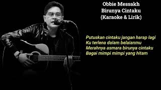 Obbie Messakh  Birunya Cintaku Karaoke amp Lirik [upl. by Salvidor]