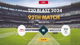 T20 Blast Live  Live Leicestershire Vs Worcestershire Live  T20 Blast Live  LEIC vs WORCS Live [upl. by Lahpos]