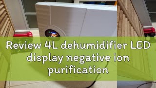 Review 4L dehumidifier LED display negative ion purification sterilization energysaving dehumidifi [upl. by Delija]