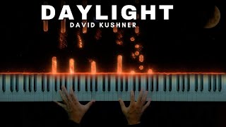 Daylight  David Kushner  Beautiful Piano Cover Sheet Music [upl. by Lilaj]