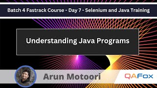 Batch 4  Fastrack Course  Understanding Java Programs Selenium Java Training 7 [upl. by Linoel]