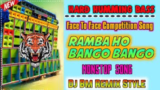 Face To Face Competition Song  Bango Bango Ramba Ho  Nonstop Competition Dj Song  Dj Bm Remix [upl. by Hploda]