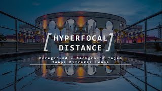 APA ITU HYPERFOCAL DISTANCE [upl. by Oivat958]