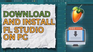 How to Download amp Install FL Studio 212 [upl. by Charlet]