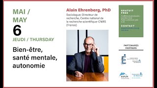 Bienêtre santé mentale autonomie une conférence dAlain Ehrenberg PhD [upl. by Perceval]