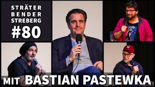 Sträter Bender Streberg  Der Podcast Folge 80 Live  mit BASTIAN PASTEWKA [upl. by Aymer]