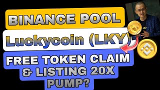 Binance Pool Luckycoin LKY Mining with Zero Fees  Free Mining Potential Listing and Price Surge [upl. by Witkin]