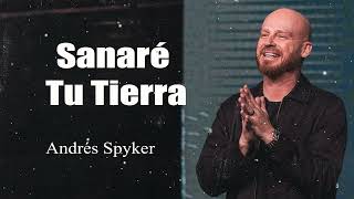 Andrés Spyker – Sanaré Tu Tierra [upl. by Huntley]