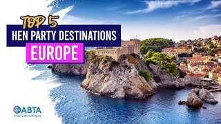 HEN PARTY HOLIDAYS IN EUROPE  The Top 5 Destinations Overseas [upl. by Erdied]