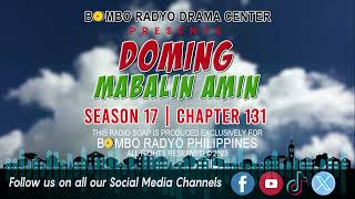 Doming Mabalin Amin  Season 17  Chapter 131 [upl. by Haldeman]