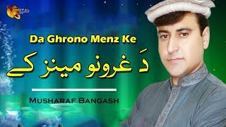 Da Ghrono Menz Ke  Musharaf Bangash  Pashto Hit Song  Tang Takoor [upl. by Sauveur]