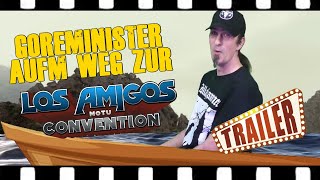 Goreminister auf dem Weg zur losamigos1146Los Amigos VI losamigos1146 Trailer [upl. by Guinn]