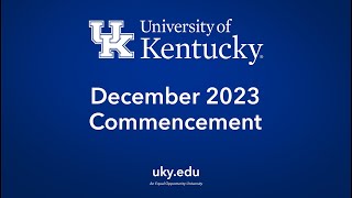 WATCH HERE University of Kentucky December 2023 FRIDAY Commencement Ceremony [upl. by Nnasus]