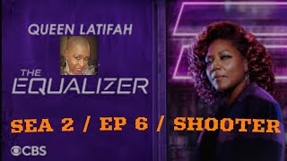 RECAP THE EQUALIZER  SEASON 2  EPISODE 6  SHOOTER REVIEW [upl. by Pisarik]