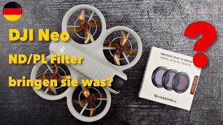 DJI Neo  NDPL Filter  freewell  deutsch  Bringen sie was  Beispiel Montage Tipp Anleitung [upl. by Llenrrad957]