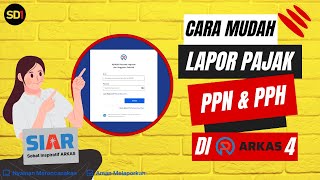 Cara Mudah Lapor Pajak PPnPPh Pada ARKAS 4  Hanya Dalam Hitungan Detik [upl. by Phyl]