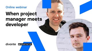 When project manager meets developer  webinar  divante [upl. by Flieger982]