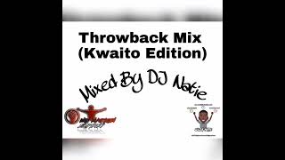 Throwback MixKwaito EditionMixed By DJ Natie [upl. by Balch]