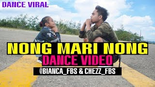 NONG MARI NONG  DANCE VIDEO  CHEZ amp BIANCA  FBS FAMILY [upl. by Bust]