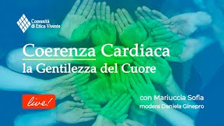 COERENZA CARDIACA  La gentilezza del Cuore [upl. by Leahcar554]