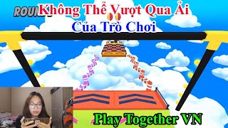 Play Together VN  Không Thể Vượt Qua Ải Của Trò Chơi [upl. by Og]