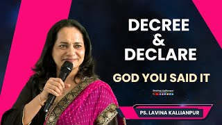 DECREE amp DECLARE GOD YOU SAID IT  Pastor Lavina Kallianpur [upl. by Akire503]