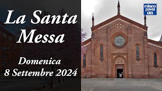 S Messa di Domenica 8 settembre 2024 da Vigevano PV [upl. by Nyllewell]