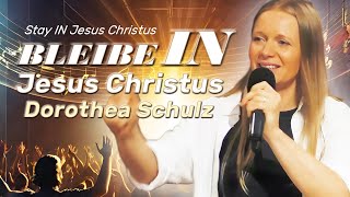 Bleibe IN Jesus Christus  Stay IN Jesus Christ  Dorothea Schulz  The Bridal Sound Konferenz 24 [upl. by Er727]