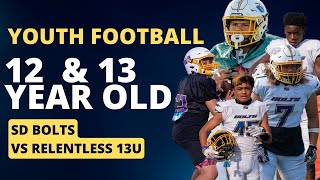 Youth Football Highlights  12 Year amp 13 Year old Football  San Diego SD Bolts Vs Relentless 13U [upl. by Renato376]