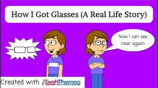 How I Got Glasses A Real Life Story [upl. by Mukul]