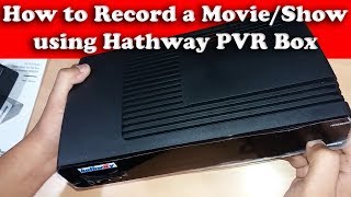 How to Record a program on Hathway PVR setup box [upl. by Eart]