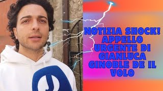 Notizia Shock Appello Urgente di Gianluca Ginoble de Il Volo [upl. by Sille]