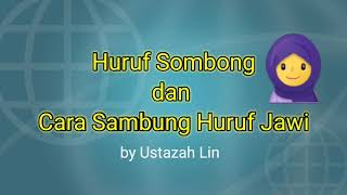 PDPR2021  Huruf Sombong dan Cara Sambung Huruf Jawi by ustazah lin [upl. by Assylla]