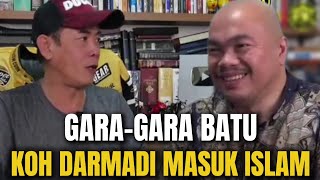 KISAH MUALAF  Garagara batu koh Darmadi masuk Islam kisahislami mualafstory mualaf [upl. by Ajad]