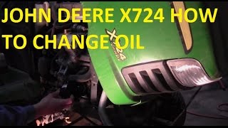 John Deere X724  Oil Change [upl. by Wolcott]