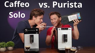 Melitta Caffeo Solo vs Purista  Lohnt es sich 100€ mehr auszugeben [upl. by Laehcym202]