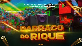 BARRACO DO RIQUE  MC TIO LEH NEGO DA SR OMCLF E FELP MC  DJ LUKY MPC amp DJ RIQUE DIVULGA [upl. by Brigitta]