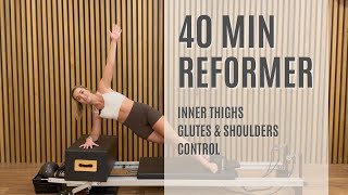 Inner Thighs Core Glutes and Shoulders 40 Minute Reformer Class [upl. by Bolen]