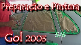 Pintura Automotiva  Processo de Pintura Completo Gol 2003 56 [upl. by Levina]