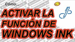 Como Activar la Función de Windows Ink en Win 10 ✔️ Autoasistencia Digital 😉 [upl. by Lewert980]